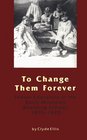 To Change Them Forever Indian Education at the Rainy Mountain Boarding School 18931920