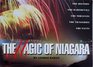 The Magic of Niagara  The History the Daredevils the Miracles the Tragedies the Facts