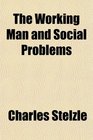 The Working Man and Social Problems