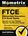 FTCE Elementary Education K6 Study Guide Secrets for the Florida Teacher Certification Exam FullLength Practice Test StepbyStep Video Tutorials