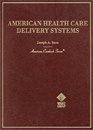 American Health Care Delivery Systems