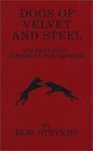 Dogs of Velvet and Steel: Pit Bulldogs: A Manual for Owners