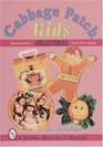 Cabbage Patch Kids Collectibles An Unauthorized Handbook and Price Guide