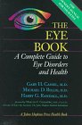 The Eye Book  A Complete Guide to Eye Disorders and Health