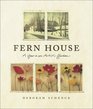 Fern House A Year in an Artist's Garden