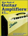 The Blue Book of Guitar Amplifiers