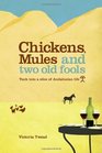 Chickens Mules and Two Old Fools Tuck into a slice of Andalucian Life