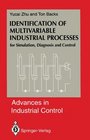 Identification of Multivariable Industrial Processes for Simulation Diagnosis and Control