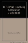 TI83 Graphing Calculator Guidebook