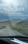 Spiral Jetta: A Road Trip through the Land Art of the American West (Culture Trails)