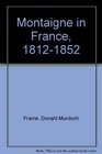 Montaigne in France 18121852