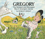 Gregory The Noisiest and Strongest Boy in Grangers Grove