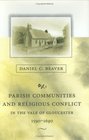 Parish Communities and Religious Conflict in the Vale of Gloucester 15901690