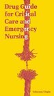 Drug Guide for Critical Care and Emergency Nursing