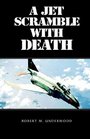 A Jet Scramble With Death