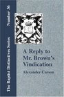Reply to Mr Brown's Vindication of the Presbyterian Form of Church Government