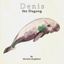 Denis the Dugong