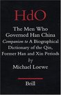 The Men Who Governed Han China Companion to a Biographical Dictionary of the Qin Former Han and Xin Periods