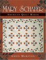Mary Schafer American Quilt Maker