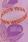 Write your own wedding A personal guide for couples of all faiths