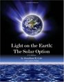 Light on the Earth The Solar Option
