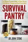 Survival Pantry The Ultimate Prepper's Guide To Water Storage Food Storage Canning And Food Preservation