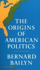 The Origins of American Politics