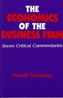 The Economics of the Business Firm  Seven Critical Commentaries