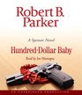 Hundred-Dollar Baby aka Dream Girl (Spenser , Bk 34) (Audio CD) (Unabridged)