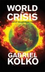 World in Crisis the End of the American Century