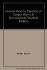 Federal Income Taxation of Corporations  Shareholders/Student Edition