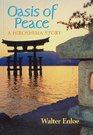 Oasis of Peace A Hiroshima Story