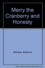 Merry the Cranberry and Honesty