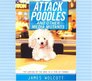 Attack Poodles and Other Media Mutants