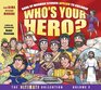 Who's Your Hero The Ultimate Collection Volume 2
