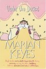 Under the Duvet : Notes on High Heels, Movie Deals, Wagon Wheels, Shoes, Reviews, Having the Blues, Builders, Babies, Families, and Other Calamities