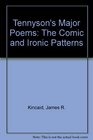 Tennyson's Major Poems The Comic and Ironic Patterns