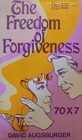 The Freedom of Forgiveness Seventy Times Seven