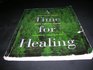 A time for healing: Coming to terms with your divorce (Life support group series)
