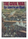 Civil War An American Iliad