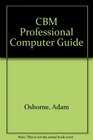 CBM professional computer guide