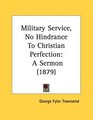 Military Service No Hindrance To Christian Perfection A Sermon