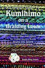 A Complete Guide To Kumihimo On A Braiding Loom: Round, Flat, Square, Hollow, And Beaded Braids And Necklaces