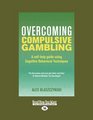 Overcoming Compulsive Gambling A Selfhelp Guide Using Cognitive Behavioral Techniques