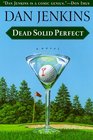 Dead Solid Perfect