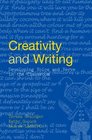 Creativity and Writing Developing Voice and Verve in the Classroom