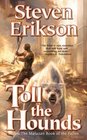 Toll the Hounds: Book Eight of The Malazan Book of the Fallen