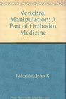 Vertebral manipulation  a part of orthodox medicine