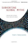 Subverting Global Myths Theology and the Public Issues Shaping Our World