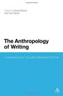 Anthropology of Writing Understanding Textually Mediated Worlds